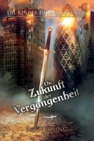 Die Zukunft der Vergangenheit (Fantasy Tetralogie "Die Kinder des Mondvolkes" Band) (German Edition) 1694263827 Book Cover