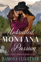 Unbridled Montana Passion (Bear Grass Springs, Book Seven) 1945609265 Book Cover