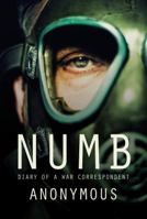 Numb: Diary of a War Correspondant 1909718920 Book Cover