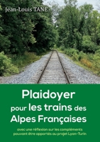 Plaidoyer Pour Les Trains Des Alpes Francaises (French Edition) B0CNYTYDTF Book Cover