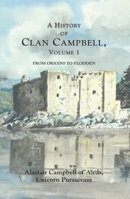 A History of Clan Campbell 1902930177 Book Cover