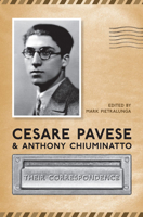 Cesare Pavese and Antonio Chiuminatto: Their Correspondence (Toronto Italian Studies) 1487587198 Book Cover