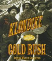 The Klondike Gold Rush 0531203603 Book Cover