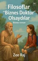 Filosoflar "Biznes Doktor" Olsaydilar B0G2YB4P9N Book Cover
