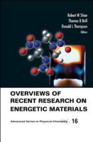 Overviews of Recent Research on Energetic Materials 9812561714 Book Cover