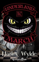 March: A Bad Boys MC Romance (Underland MC) 160521938X Book Cover