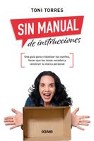 Sin manual de instrucciones: Una guía para cristalizar tus sueños, hacer que las cosas sucedan y construir tu marca personal (Para estar bien) 6075576819 Book Cover