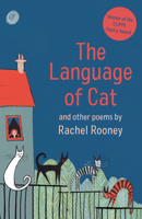 The Language of Cat and Other Poems 1913074544 Book Cover