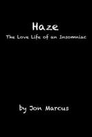 Haze: The Love Life of an Insomniac B0CQTR2R22 Book Cover