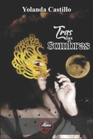 TRAS LAS SOMBRAS (Spanish Edition) B0CT5CD3V5 Book Cover