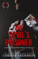 The Devil's Prisoner (The Killing Hours) B0FK2BRLWP Book Cover