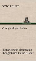 Vom Geruhigen Leben 3847247646 Book Cover