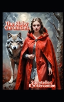 The Blaby Chronicles: Real history mixed with fantasy, legend, drama, romance and feel-good fiction B0FJ1KDCXR Book Cover