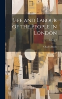 Life and Labour of the People in London; Volume 5 1022531166 Book Cover
