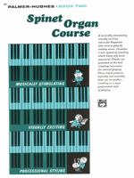 Palmer-Hughes Spinet Organ Course, Book 2 0739028944 Book Cover