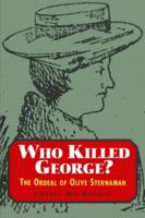 Who Killed George?: The Ordeal of Olive Sternaman 092047490X Book Cover