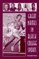 Great Names in Black College Sports 1570281041 Book Cover