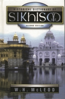 Historical Dictionary of Sikhism, Second Edition 1442236000 Book Cover