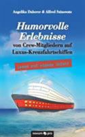 Humorvolle Erlebnisse von Crew-Mitgliedern auf Luxus-Kreuzfahrtschiffen 3990489682 Book Cover