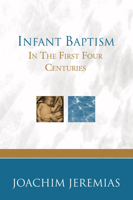 Infant Baptism in the First Four Centuries 0334046327 Book Cover