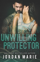 Unwilling Protector (Steel Vipers MC) B09R2GNZR1 Book Cover