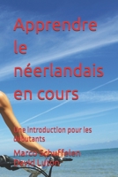 Apprendre le néerlandais en cours: Une introduction pour les débutants (French Edition) 150062442X Book Cover