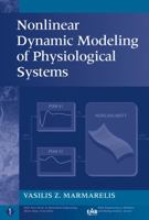 Nonlinear Dynamic Modeling of Physiological Systems (IEEE Press Series on Biomedical Engineering) 0471469602 Book Cover