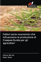 Fattori socio-economici che influenzano la produzione di Cowpea:Guida per gli agricoltori 620305318X Book Cover