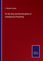 The Duty and the Discipline of Extemporary Preaching 1425527175 Book Cover
