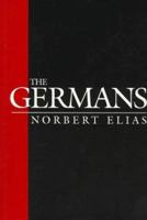 Studien über die Deutschen. Machtkämpfe und Habitusentwicklung im 19. und 20. Jahrhundert 0231105622 Book Cover
