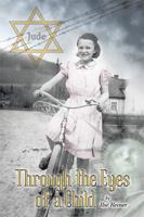 Through the Eyes of a Child: ''Diary of an Eleven Year Old Jewish Girl'' 1425738311 Book Cover