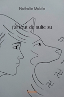 J'ai tout de suite su (French Edition) 2414458712 Book Cover