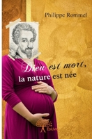 Dieu est mort, la nature est née (French Edition) 2332809325 Book Cover
