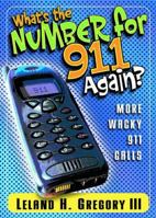 What's the Number For 911?: America's Wackiest 911 Calls 0740777092 Book Cover