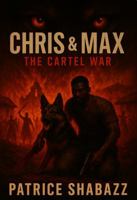 Chris and Max the Cartel War 196962910X Book Cover