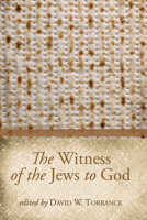 The Witness of the Jews to God 1610976665 Book Cover