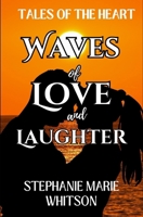Waves Of Love And Laughter (Tales Of The Heart) B0DN22ZG3X Book Cover
