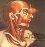 The Quick and the Dead: Artists and Anatomy 0520217381 Book Cover