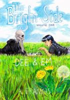 The Bright Side: Vol 1: Dee & Em 0648236102 Book Cover