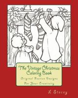 The Vintage Christmas Coloring Book: Original Festive Designs For Your Creativity 1519316798 Book Cover