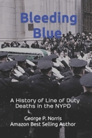 Bleeding Blue: A History of Line of Duty Deaths in the NYPD B0C5KQJNT3 Book Cover