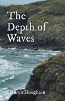 The Depth of Waves B0DS36LGMB Book Cover