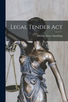 Legal Tender Act 1016824858 Book Cover