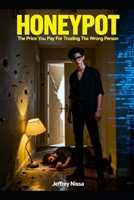 HONEYPOT - The Price You Pay For Trusting the Wrong Person B0G5WRSS6L Book Cover
