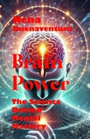 Brain Power: The Science Behind Mental Mastery B0DS8C5MY3 Book Cover
