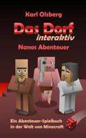 Das Dorf interaktiv: Nanos Abenteuer: Ein Abenteuer-Spielbuch in der Welt von Minecraft 1546700323 Book Cover