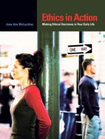 Ethics in Action: Making Ethical Decisions in Your Daily Life 0135041406 Book Cover