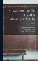A Handbook of Physics Measurements; Volume 2 1019080248 Book Cover