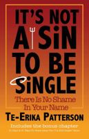 It's Not A Sin To Be Single 0615449662 Book Cover