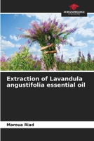 Extraction of Lavandula angustifolia essential oil 6206110850 Book Cover